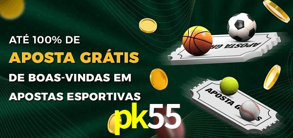 pk55 Ate 100% de Aposta Gratis